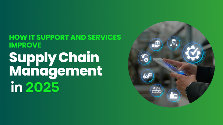 How IT Support and Services Improve Supply Chain Management in 2025